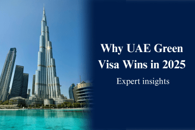 Why UAE Green Visa Is the Best Residency Option in 2025?