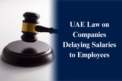 UAE Law on Companies Delaying Salaries to Employees